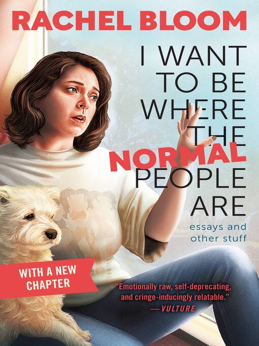 Title details for I Want to Be Where the Normal People Are by Rachel Bloom - Wait list